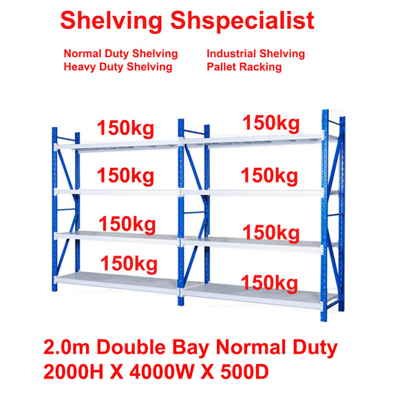 2.0m Double Bay Normal Duty 2000H X 4000W X 500D